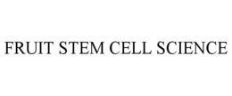 FRUIT STEM CELL SCIENCE