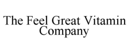 THE FEEL GREAT VITAMIN COMPANY