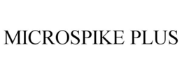 MICROSPIKE PLUS