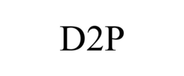 D2P