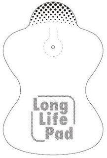 LONG LIFE PAD