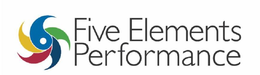 FIVE ELEMENTS PERFORMANCE