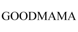 GOODMAMA