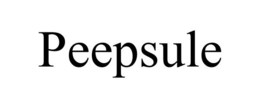 PEEPSULE