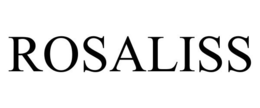 ROSALISS