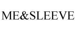 ME&SLEEVE