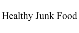 HEALTHY JUNK FOOD
