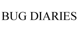 BUG DIARIES