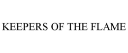 KEEPERS OF THE FLAME