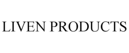 LIVEN PRODUCTS