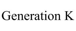 GENERATION K