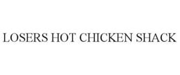 LOSERS HOT CHICKEN SHACK