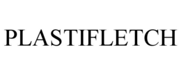 PLASTIFLETCH