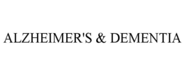 ALZHEIMER'S & DEMENTIA