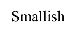 SMALLISH