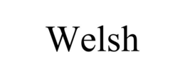 WELSH