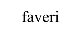 FAVERI