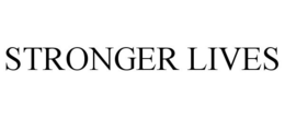 STRONGER LIVES