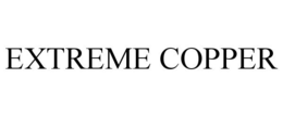 EXTREME COPPER