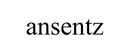ANSENTZ