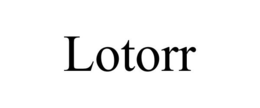 LOTORR