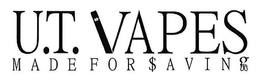 U.T. VAPES MADE FOR SAVING