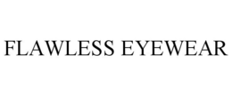 FLAWLESS EYEWEAR