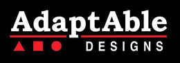 ADAPTABLE DESIGNS