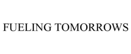 FUELING TOMORROWS