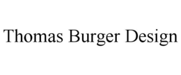 THOMAS BURGER DESIGN