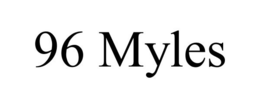 96 MYLES