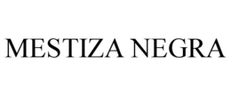MESTIZA NEGRA trademark