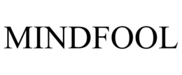 MINDFOOL