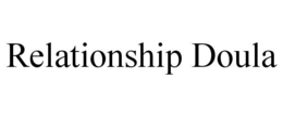 RELATIONSHIP DOULA