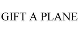 GIFT A PLANE