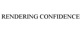 RENDERING CONFIDENCE