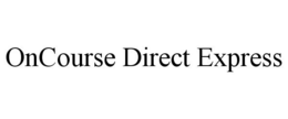 ONCOURSE DIRECT EXPRESS