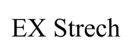 EX STRECH