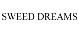 SWEED DREAMS