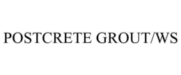 POSTCRETE GROUT/WS