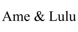 AME & LULU