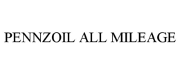 PENNZOIL ALL MILEAGE