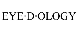 EYE·D·OLOGY