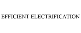 EFFICIENT ELECTRIFICATION