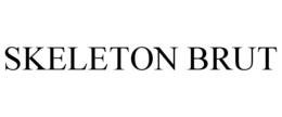 SKELETON BRUT