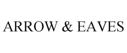 ARROW & EAVES