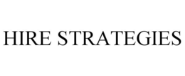 HIRE STRATEGIES