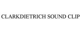 CLARKDIETRICH SOUND CLIP