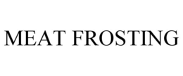 MEAT FROSTING