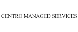 CENTRO MANAGED SERVICES